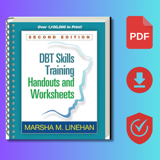 DBT Skills Training Handouts and Worksheets Second Edition