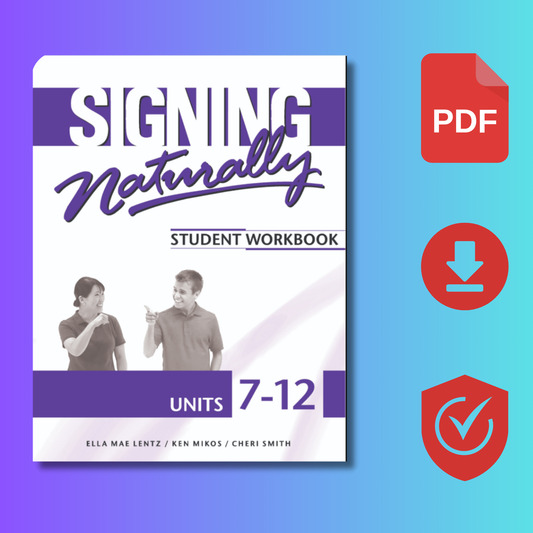 Signing Naturally Student Workbook Units 7-12 with Video - American Sign Language Learning Bundle